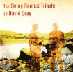 The String Quartet Tribute To David Gray Формат: Audio CD (Jewel Case) Дистрибьюторы: ООО "Юниверсал Мьюзик", WWW Records Россия Лицензионные товары Характеристики аудионосителей 2009 г Сборник: Российское издание инфо 4826g.