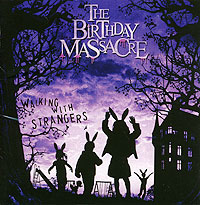 The Birthday Massacre Walking With Strangers Формат: Audio CD (Jewel Case) Дистрибьюторы: Repo Records, Концерн "Группа Союз" Россия Лицензионные товары Характеристики аудионосителей 2009 г Альбом: Российское издание инфо 5531g.